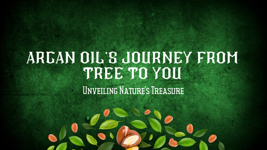 Gift of Nature: Argan Oil's Journey from Tree to You: Unveiling Nature's Treasure