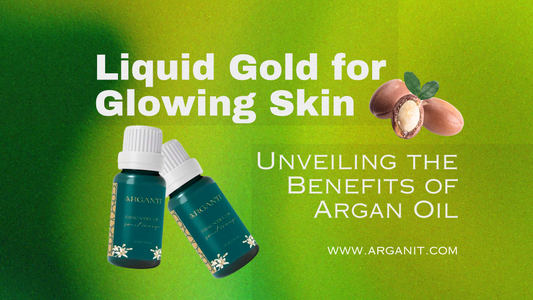 Liquid Gold for Glowing Skin: Unveiling the Benefits of Argan Oil